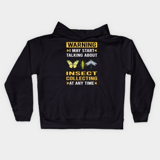 Warning Insect Collecting Collector Collect Insects Bug Bugs Entomology Entomologist Kids Hoodie